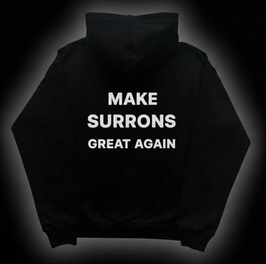 "MAKE SURRONS GREAT AGAIN" Hoddie